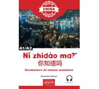 Nǐ zhīdào ma ? - Vocabulaire de chinois mandarin - A1/A2 - Avec fichiers audio