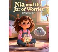 Nia and the Jar of Worries: A Calming Story for Anxious Kids