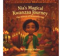 Nia’s Magical Kwanzaa Journey:: The Ribbon of Remembering