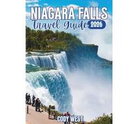 Niagara Falls 2026 Travel Guide: Uncover Hidden Gemes, Must-see Attractions, Dining, Hotels, and Insider Tips for an Unforgettable Trip.