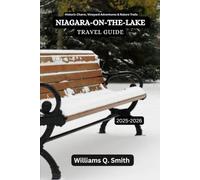 Niagara-on-the-lake Travel Guide 2025-2026: Historic Charm, Vineyard Adventures & Nature Trails