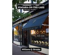 Niagara-on-the-lake Travel Guide 2025-2026: Wine, History & Lakeside Charm in Canada’s Prettiest Town