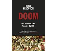 Niall Ferguson - Doom The Politics of Catastrophe - Paperback - F245z