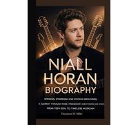 NIALL HORAN BIOGRAPHY: Strings, Stardom, and Staying Grounded A Journey Through Fame, Friendship, and Finding His Voice From Teen Idol to Timeless Musician