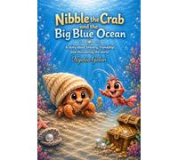 Nibble The Crab And The Big Blue Ocean