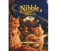 Nibble the Squirrel Goes Night Night