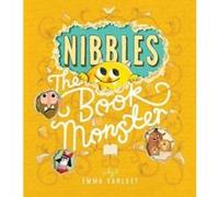 Nibbles: The Book Monster - [Version Originale] Emma Yarlett (Auteur)