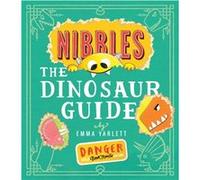 Nibbles the Dinosaur Guide by Emma Yarlett Inconnu (Auteur)