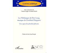Les Nibelungen de Fritz Lang, musique de Gottfried Huppertz Une approche pluridisciplinaire - Antoine Roullé - L'harmattan - broché - Etude