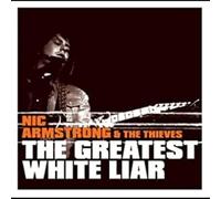 Nic Armstrong - The Greatest White Liar