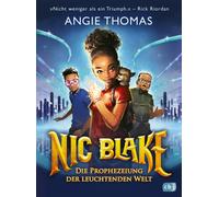 Nic Blake - Die Prophezeiung Der Leuchtenden Welt