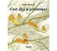 Nic nac noc c'est deja le printemps - Kazuo Iwamura - Mijade Eds - cartonné - Album jeunesse dès 3 ans