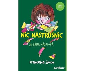 Nic Nastrusnic si Zana Maseluta - Francesca Simon, Arthur. Funny Green, Editie in limba romana