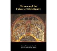 Nicaea And The Future Of Christianity
