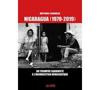Nicaragua (1979-2019): Du triomphe sandiniste à l'insurrection démocratique
