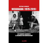 Nicaragua (1979-2019) Du triomphe sandiniste à l'insurrection démocratique - Matthias Schindler - Syllepse Eds - broché - Essai
