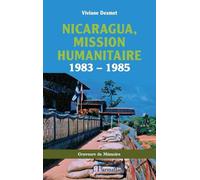 Viviane Desmet – Nicaragua, mission humanitaire: 1983 - 1985 – Essai – Broché