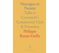 Nicaragua or Panama: Talks at Cincinnati's Commercial Club & Princeton