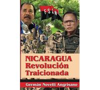 NICARAGUA, Revolucion Traicionada