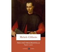 Niccolò Machiavelli. Ragione e pazzia