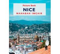 Nice: A Stunning Coffee Table Photo Book for Travel and Tourism Enthusiasts