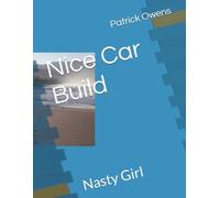 Nice Car Build: Nasty Girl