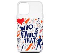 Nice, C'est la faute de Qui Cette déclaration Coque pour iPhone 12/12 Pro