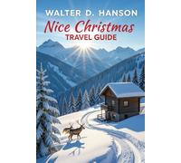 Nice Christmas Travel Guide 2025: A Radiant Christmas Odyssey in Nice’s Riviera Embrace