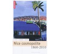 Nice cosmopolite 1860-2010 - Stéphane Mourlane - Autrement - broché - Etude