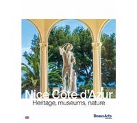 Nice Côte d’Azur - Heritage, museums, nature - Collectif - Beaux Arts Editions - broché - Beau livre