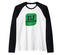 Nice Elf Problems Cherche des garçons et des Filles Manche Raglan