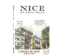 NICE en mots mêlés: Carnet de Jeux pour adultes | Mots cachés par thématiques | Découvrir Nice autrement | 67 grilles | Livre broché 7x10 po (17,78 x 25,4 cm), 105 pages, Couverture souple