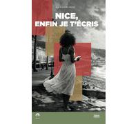 Nice, enfin je t'écris - Alice Banki-Neige - Heliade - broché - Roman