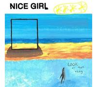 Nice Girl - Look at That Thing