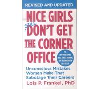 Lois P. Frankel Nice Girls Don't Get The Corner Office (Poche)