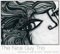 NICE GUY TRIO - Sidewalks and Alleys/Waking Music