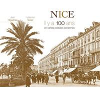 Nice - Il Y A 100 Ans En Cartes Postales Anciennes