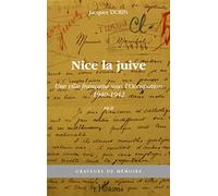 Nice la juive: Une ville française sous l'Occupation 1940-1942