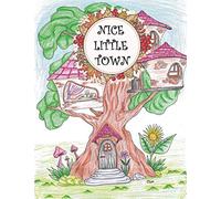 Nice Little Town: Relaxation Coloring Book for Adult