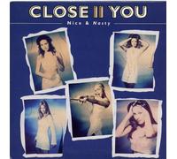 Close II You - Nice & Nasty
