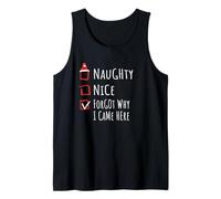 Nice Naughty Forgot Why I Came Here List Shirt Xmas Débardeur