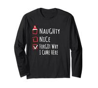 Nice Naughty Forgot Why I Came Here List Shirt Xmas Manche Longue