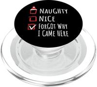 Nice Naughty Forgot Why I Came Here List Shirt Xmas PopSockets PopGrip pour MagSafe