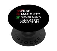 Nice Naughty, Tant pis, j'achèterai Mes Propres Affaires PopSockets PopGrip Adhésif