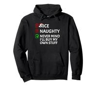 Nice Naughty, Tant pis, j'achèterai Mes Propres Affaires Sweat à Capuche