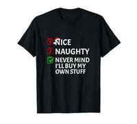 Nice Naughty, Tant pis, j'achèterai Mes Propres Affaires T-Shirt