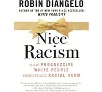 Nice Racism Robin DiAngelo (Auteur)