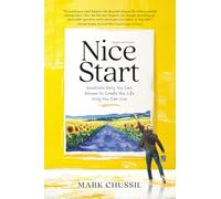 Nice Start: Questions Only You Can Answer to Create the Life Only You Can Live