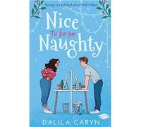 Nice to be so Naughty - Dalila Caryn - Evil Goddess Press - Livre en Anglais Dalila CarynDalila Caryn (Auteur)