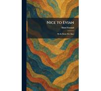 Nice to Evian: By the Route Des Alpes